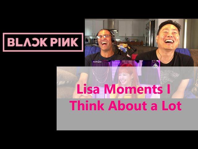 BLACKPINK Lisa  Moments I Think About a Lot - reaction