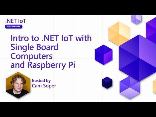 Intro to .NET IoT with Single Board Computers and Raspberry Pi (1 of 6) | .NET IoT for Beginners