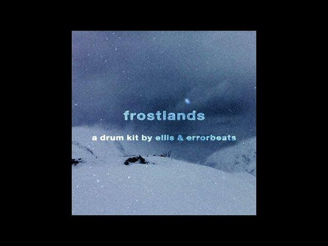 [270+] - "FROSTLANDS" - UK/NY DRILL DRUMKIT AND LOOP PACK 2024 - @errorbeats_uk x @ellisbeats