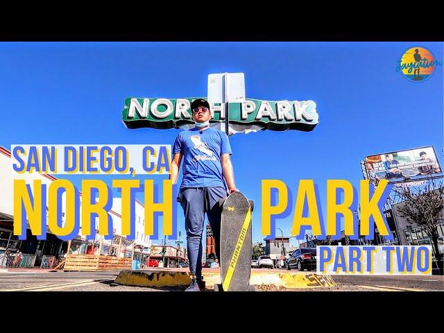 Exploring SAN DIEGO'S Most WALKABLE NEIGHBORHOOD - NORTH PARK