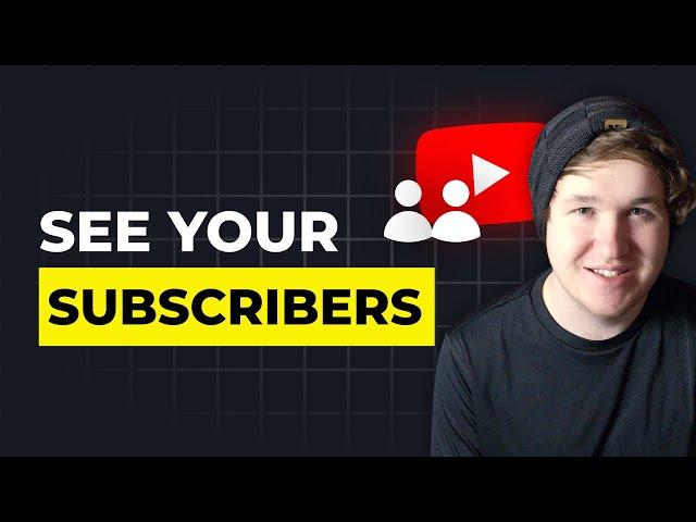 How To See Your Subscribers on YouTube (Guide) | See Who's Subscribed To You on Youtube