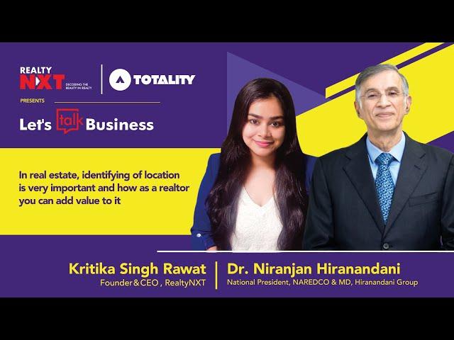 Dr. Niranjan Hiranandani, MD, Hiranandani Group With Kritika Singh Rawat, Founder, RealtyNXT