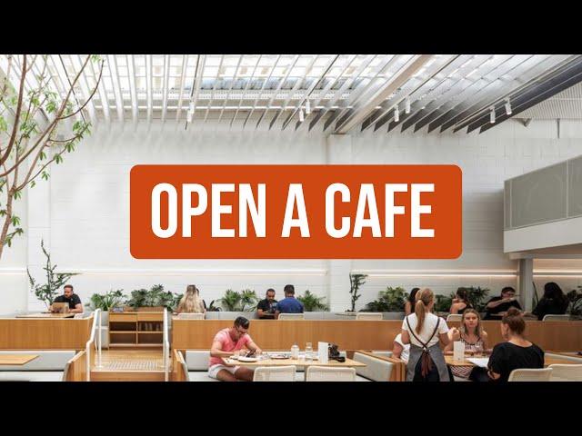 How to Open a Cafe (from idea to opening day)