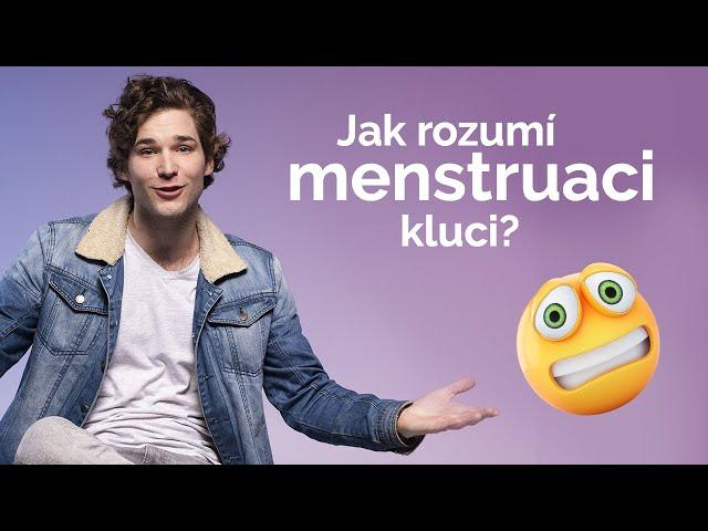 MENstruace: Co o “tom” kluci vědí? | Ria