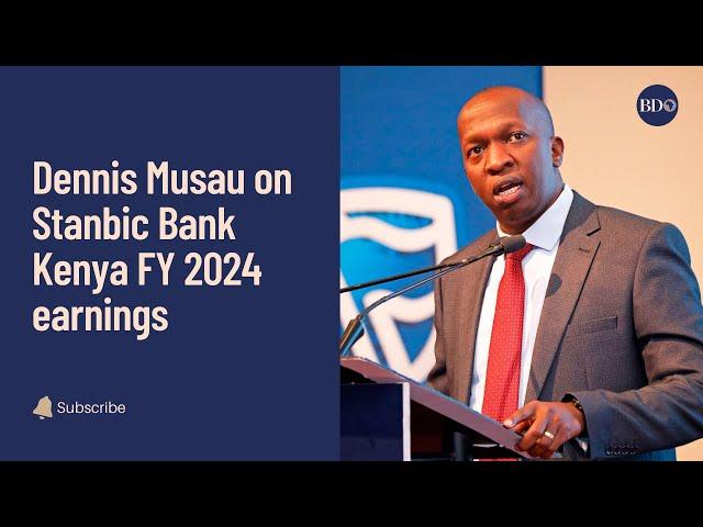 Stanbic Bank Kenya FY 2024 earnings