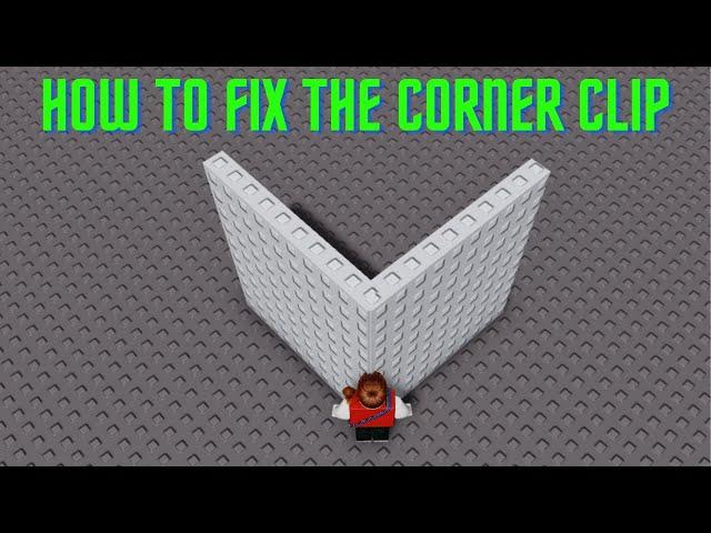 how to fix corner clip Tutorial | roblox