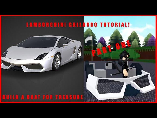 How to Make a Lamborghini Gallardo!!!! (Part 1)| ROBLOX | Build a Boat for Treasure Tutorial