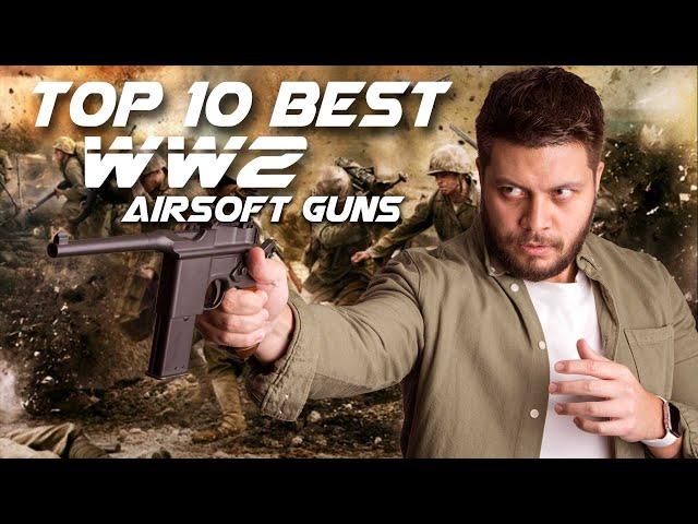 Top 10 Best WW2 Airsoft Guns: Ultimate Guide - RedWolf Airsoft RWTV