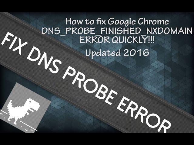 How to Fix 'DNS Probe Finished NXDomain' on Chrome