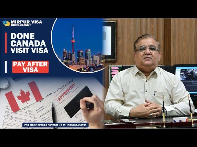 Canada Done Base Visa from Pakistan 2024 | Canada Visitor Visa | Done Base Canada | Pay After Visa