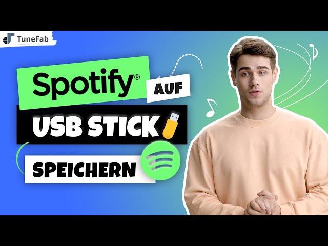 Spotify Musik auf USB Stick übertragen und speichern [Anleitung 2024]