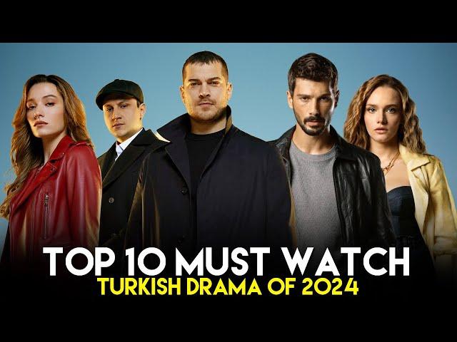 Top 10 Must Watch Turkish Drama of 2024