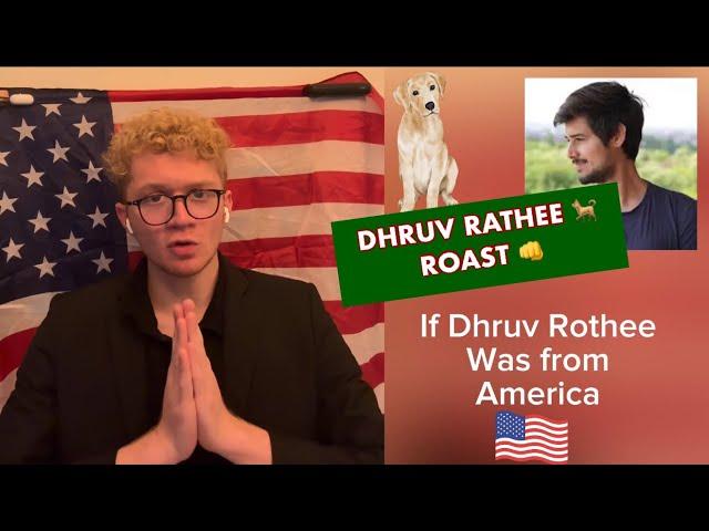 If Dhruv Rathee  was from America  | Dhruv Rathi Roast | German Shepherd | Shayan Krishna