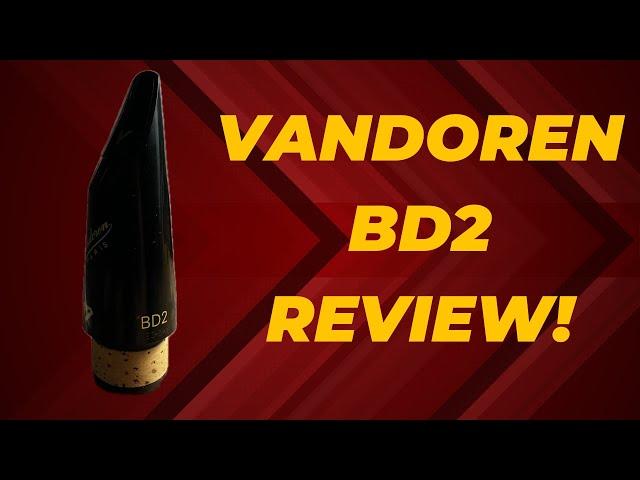 Vandoren BD2 Review!