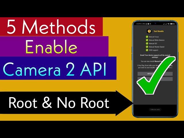 5 Methods To Enable Camera2API - No Root and Root Any Android Phone