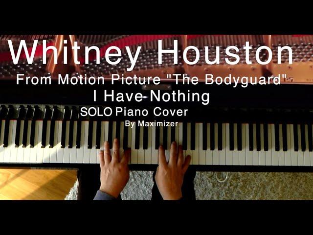 Whitney Houston - I Have Nothing - Solo Piano Cover - Maximizer