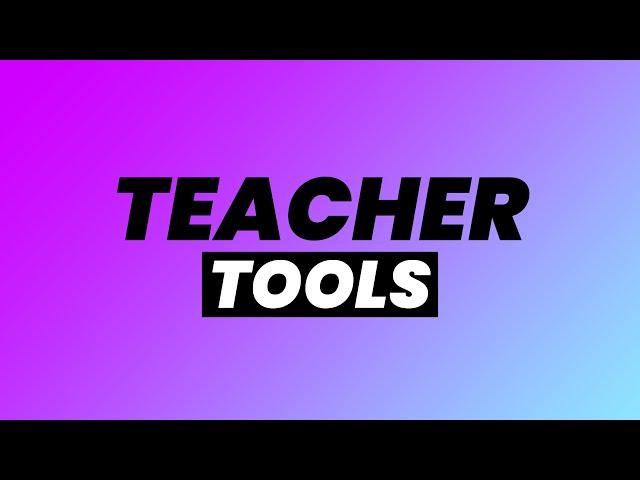 Tools that EVERY Teacher should be using - Best Tools for Teachers