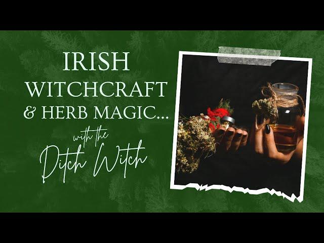 Irish Witchcraft, Herbalism & Paganism with the Ditch Witch - Lora O'Brien & Tara Tine Talk - IPS