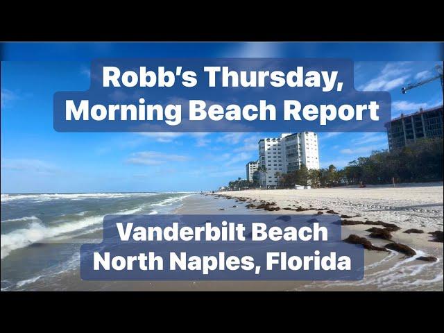 Robb’s Thursday Morning Beach Report for North Naples, Florida | march 6, 2025