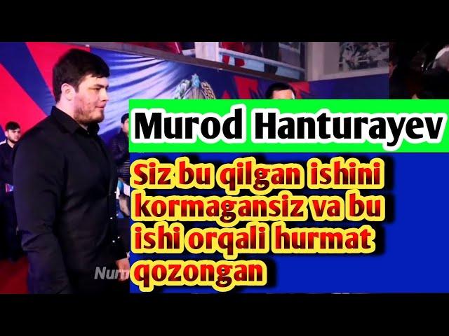 Murod Hanturayev bu qilgan ishi orqali koplab hurmat qozongan