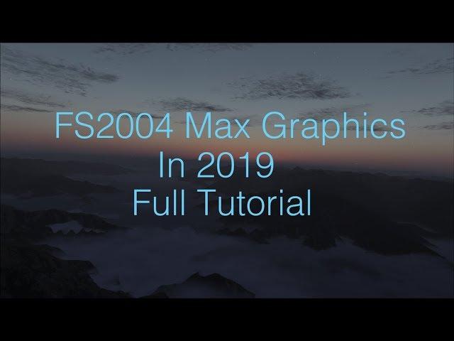 how to make your FS2004 look amazing for free in 2019!!!