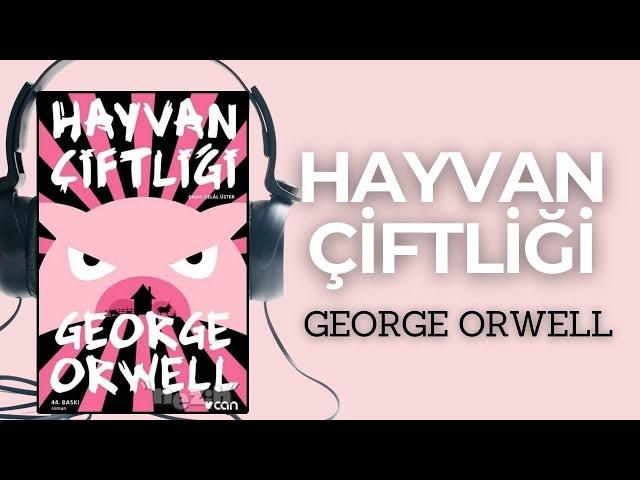 HAYVAN ÇİFTLİĞİ SESLİ KİTAP ÖZETİ - George Orwell - Özet Kitap - Kitap Özeti Dinle.