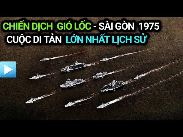 CHIẾN DỊCH GIÓ LỐC 1975 | Sài Gòn | Cuộc di tản trực thăng lớn nhất lịch sử