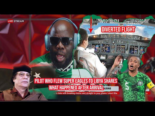 Pilot Who Flew Nigeria Super Eagles to Libya Shares  What Happened After Arrival