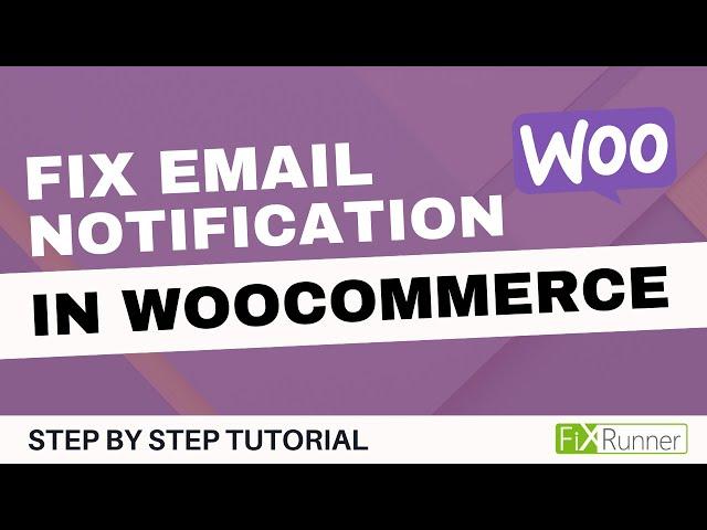 How to fix email notifications in WooCommerce