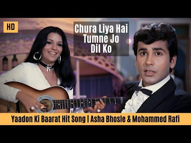 Chura Liya Hai Tumne Jo Dil Ko -  Yaadon Ki Baaraat | Zeenat Aman, Vijay Arora