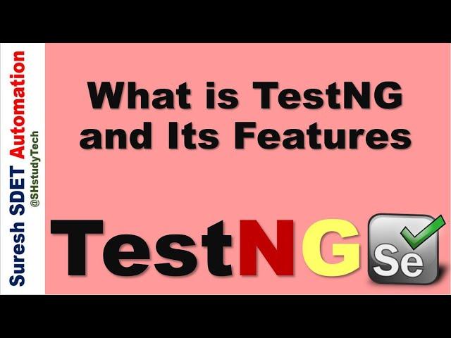 #1 What is TestNG and Its Features | Introduction to TestNG | Selenium Framework with Java | SDET