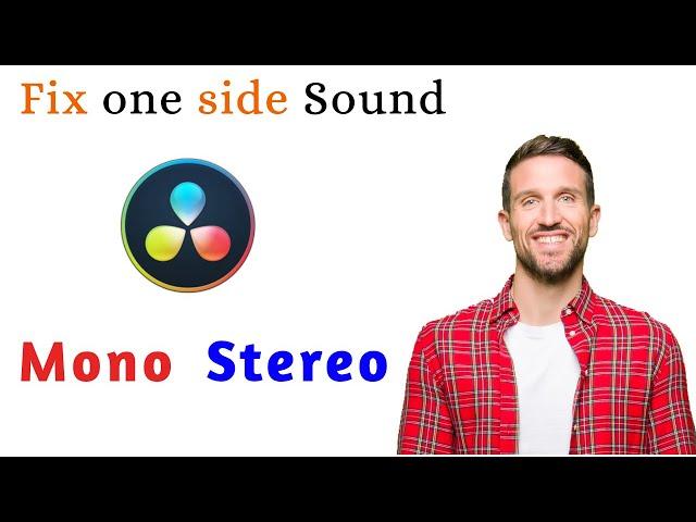 FIX Only Left channel Audio and convert Mono to stereo in DaVinci Resolve