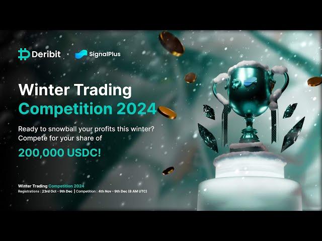 Registrations For The 200,000 USDC Deribit x SignalPlus Winter Trading 2024 Competition