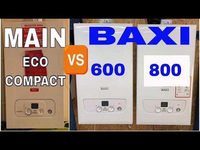 MAIN ECO COMPACT vs BAXI 600 vs BAXI 800 - Combi Boiler Review