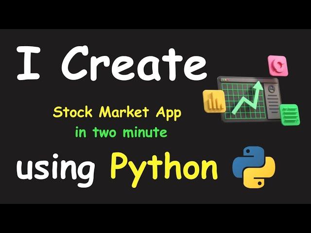 I CREATE STOCK MARKET APP IN 2 MIN USING PYTHON & LEARN PYTHON BY BUILDING SIMPLE PROJECTS