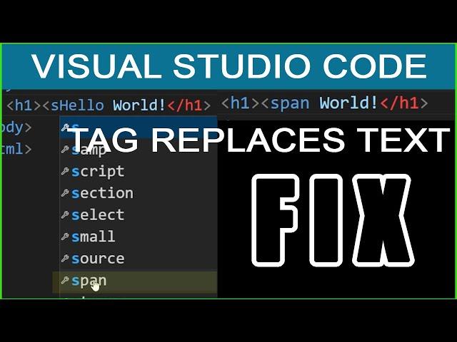 VISUAL STUDIO CODE HTML TAG REPLACES CONTENT FIX