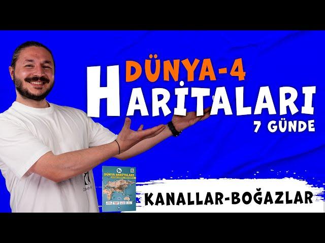 DÜNYA KANALLAR VE BOĞAZLAR-OKYANUS AKINTILARI HARİTA BİLGİSİ ÇALIŞMASI 2025 KAMP-4 (Kodlamalarla)