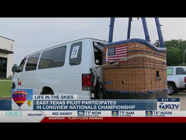 East Texas hot air balloon pilot comes full circle in Longview national championship