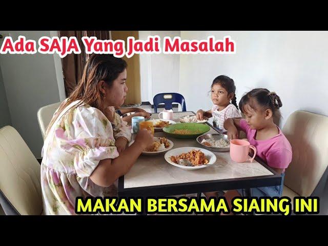 Pening Saya SAAT Makan Pun Mereka Ini Asik Bergaduh