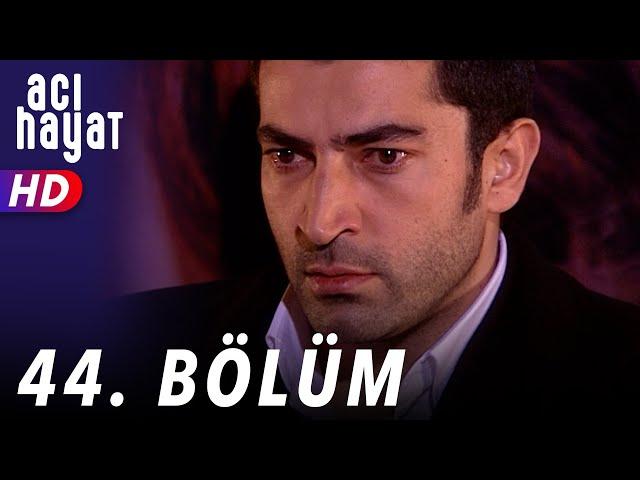 Acı Hayat 44.Bölüm Full HD