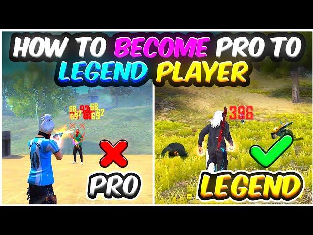 How To Become Pro To Legend Player | Legendary Tips & Tricks Free Fire | Improve Your Gaming Skills