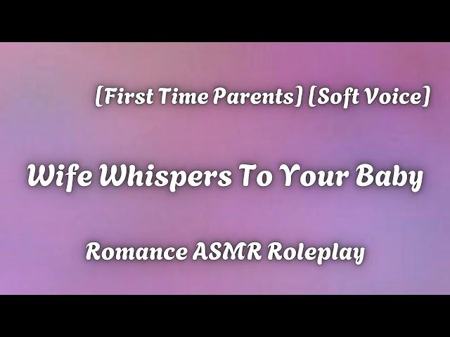 Wife Whispers To Newborn [F4A] [New Parents] [Soft Voice] [Calm] [Quiet] [Girlfriend ASMR Roleplay]