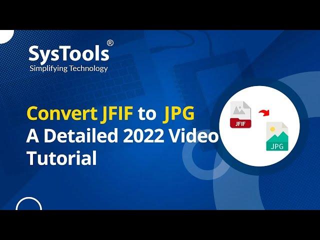 Convert JFIF to JPG - A Detailed 2022 Video Tutorial