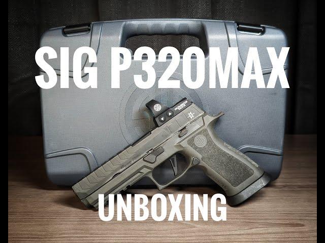 Sig P320 Max Unboxing