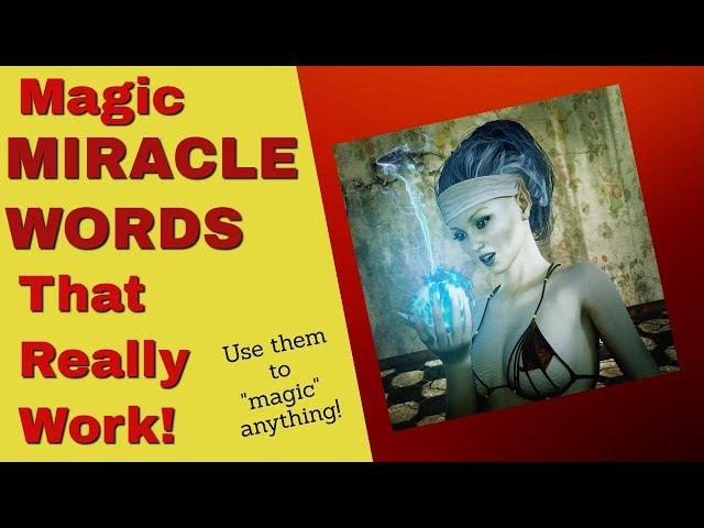 Secret MIRACLE WORDS that Work - Magic Spells that Really Work!