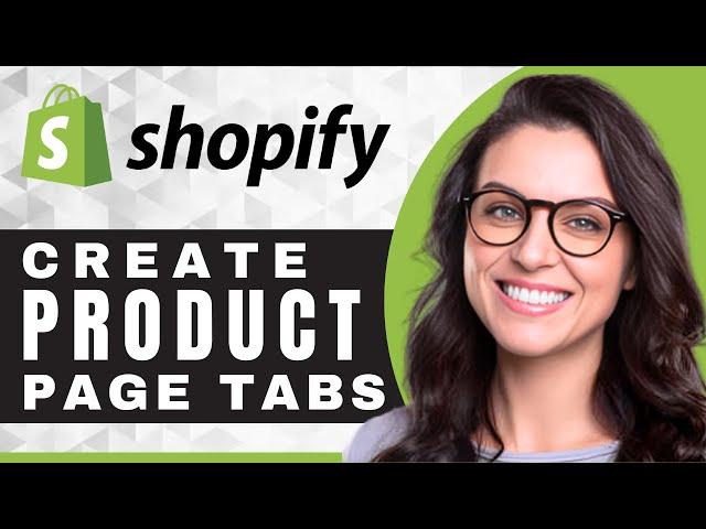 How to Make Tabs in a Product Page on Shopify | Shopify Tutorial