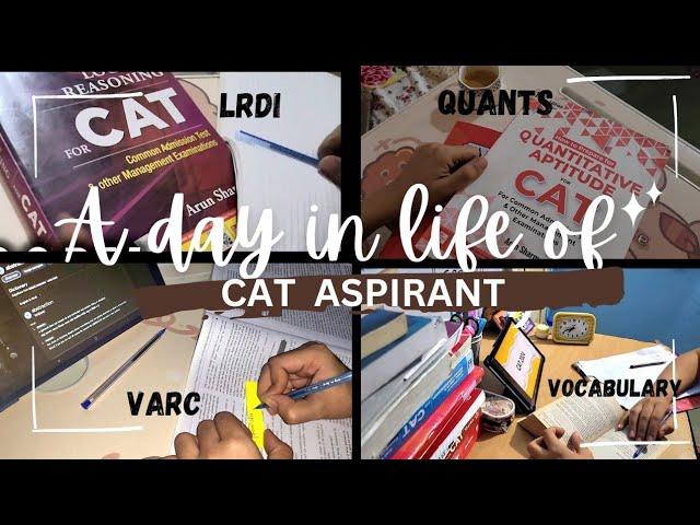 A DAY IN LIFE OF CAT ASPIRANT | MY CAT 6 MONTHS STUDY PLAN | #aspirants #catexam  #cataspirants