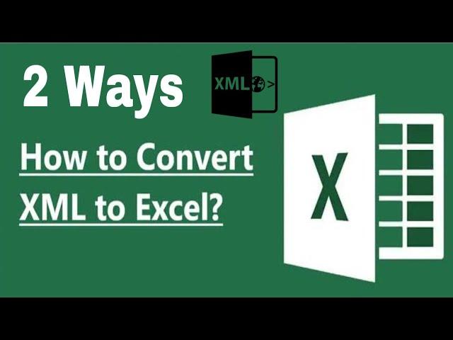 How to Convert XML data File to Excel - how to convert excel data to xml data