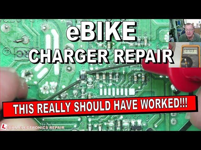 eBIKE Charger Repair : I Replaced All The Faulty Components  But WILL IT WORK OR GO BANG