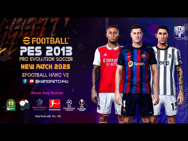 PES 2013 | Next Season Patch 2023 Review & Gameplay - eFootball HANO V2